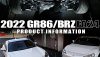 2022 GR86 / BRZ FA24 PRODUCT INFORMATION